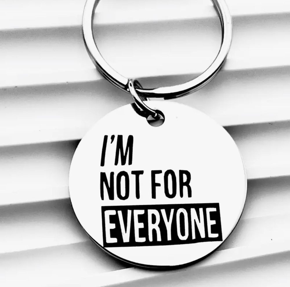 3/$25 I'm Not For Everyone Stainless Steel Keychain NEW